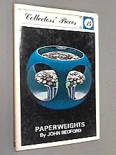 PaperWeights vintage FA  |  Paper Weights by John Bedford ex.lib stamp on title page otherwise VGC.65...