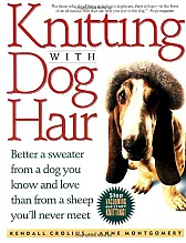 Knitting with Dog Hair!!  |  I have this book,  it's quite good, not used it though, I have two westies...