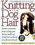 Knitting with Dog Hair!!  |  I have this book,  it's quite good, not used it though, I have two westies...